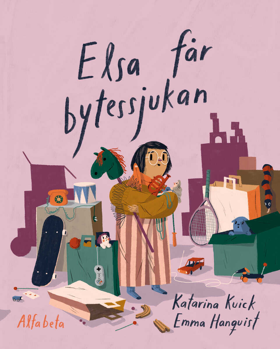 Kuick, Katarina ; Hanquist, Emma : Elsa får bytessjukan