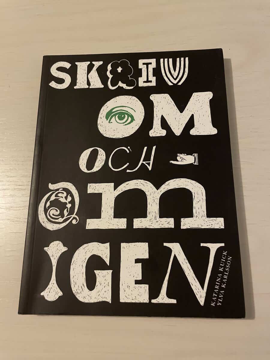 Kuick, Katarina; Karlsson, Ylva : Skriv om och om igen