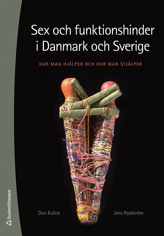Kulick, Don ; Rydström, Jens : Sex och funktionshinder i Danmark och Sverige : hur man hjälper och hur man stjälper