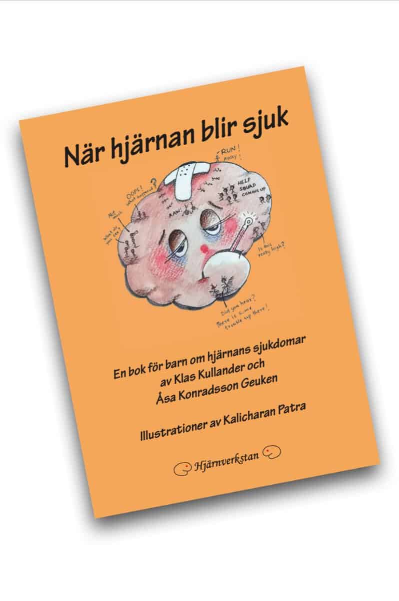 Kullander, Klas ; Konradsson Geuken, Åsa : När hjärnan blir sjuk