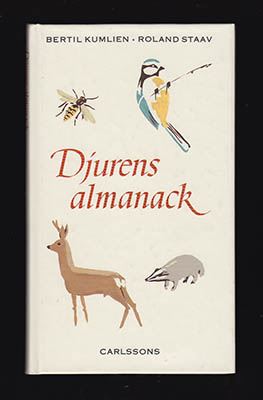 Kumlien, Bertil ; Staav, Roland : Djurens almanack