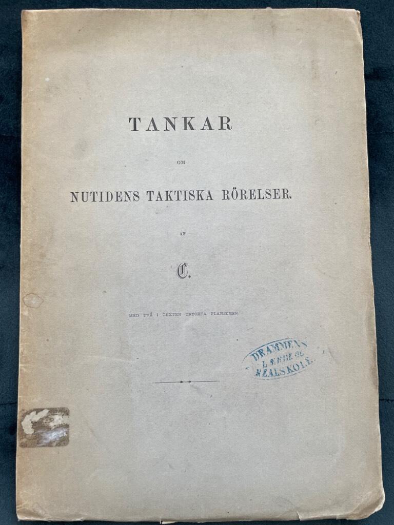 kung av Sverige och Norge C. Karl XV : Tankar om nutidens taktiska rörelser