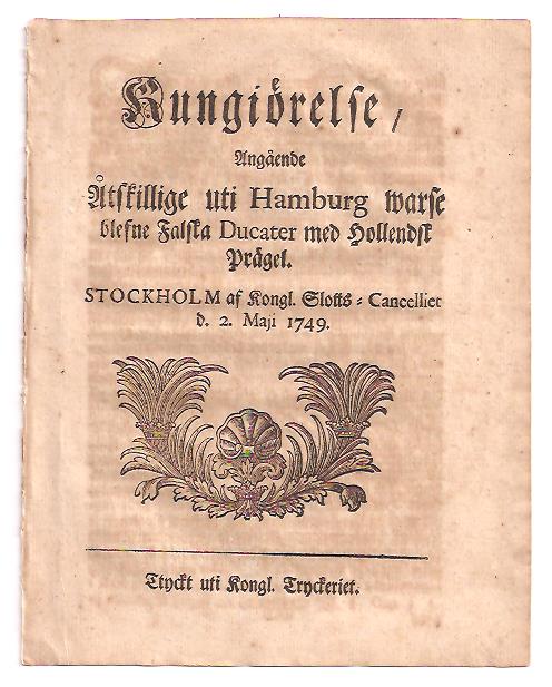 Kungiörelse, Angående Åtskillige uti Hamburg warse blefne Falska Ducater, med Hollendsk Prägel