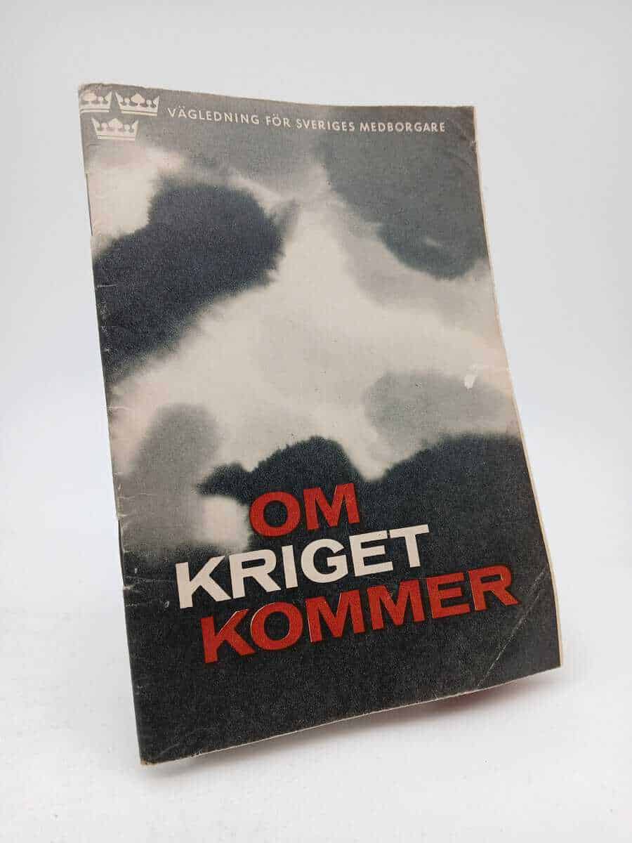 Kungl. Civilförsvarsstyrelsen : Om kriget kommer