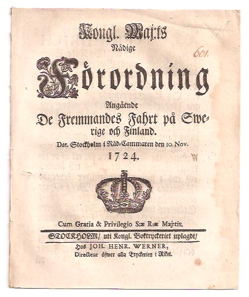 Kungl. Maj:t : Kongl. Maj:ts Nådige Förordning Angående De Fremmandes Fahrt på Swerige och Finland