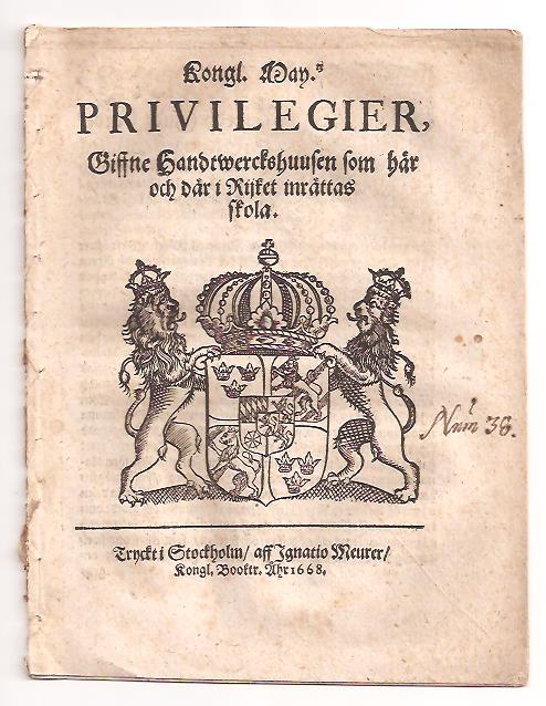 Kungl. Maj:t : Kongl. May.tz Privilegier, Giffne Handtwerckshuusen som här och där i Rijket inrättas skola.