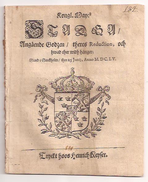 Kungl. Maj:t : Kongl. May:tz Stadga, Angående Godzen, theres Reduction, och hwad ther widh hänger