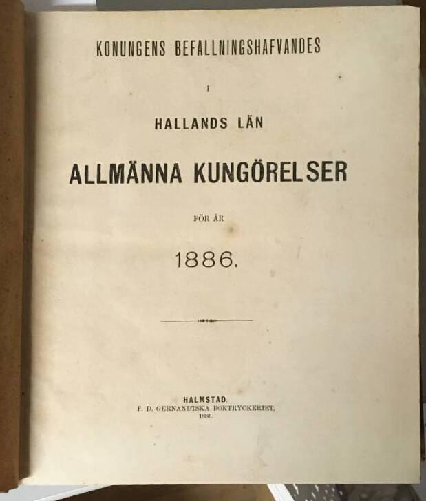 Kungörelser Halland - Konungens befallningshafvandes i Hallands Län Allmänna Kungörelser för år 1886