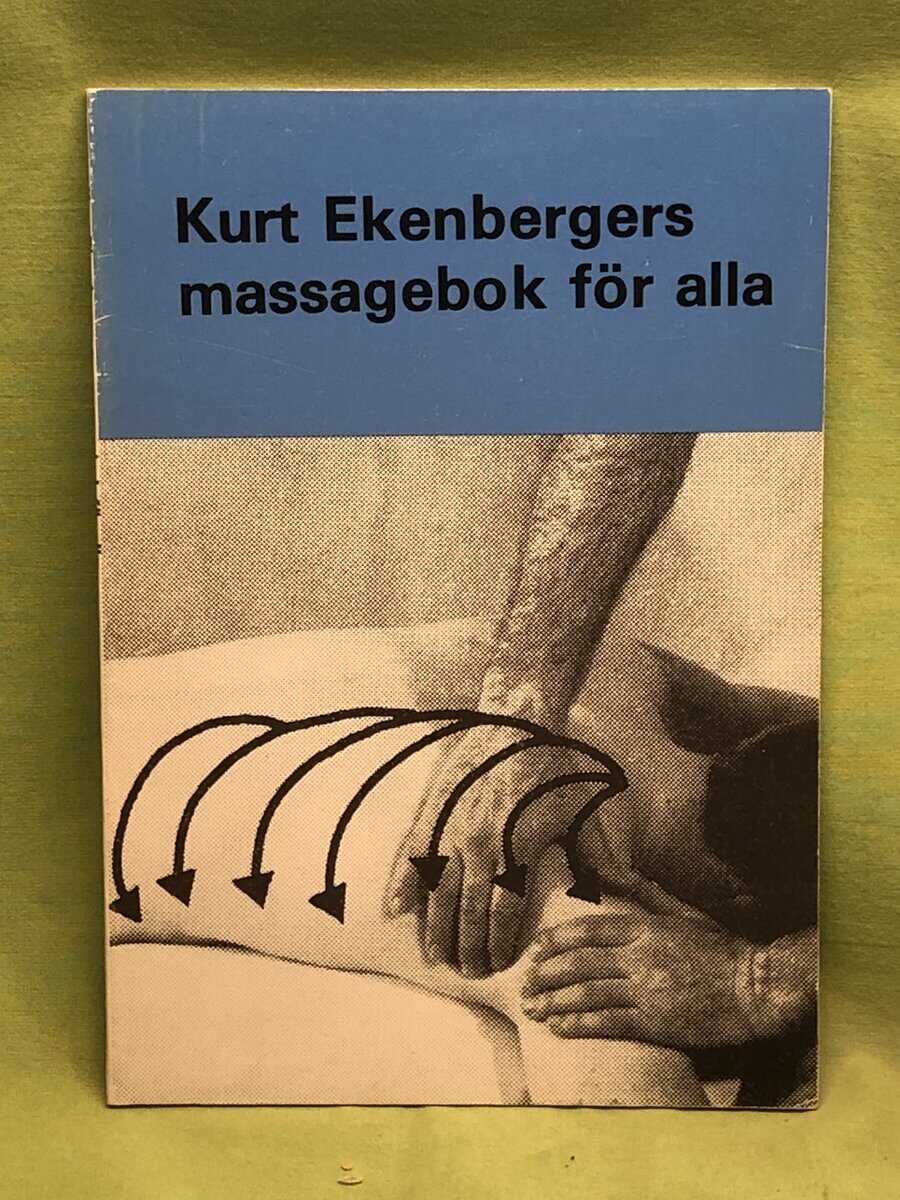 Kurt Ekenberg : Kurt Ekenbergers massagebok för alla