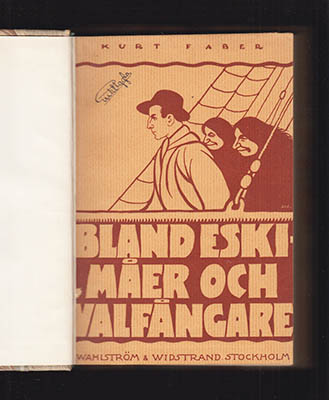 Kurt Faber : Bland eskimåer och valfångare. I-II (komplett)