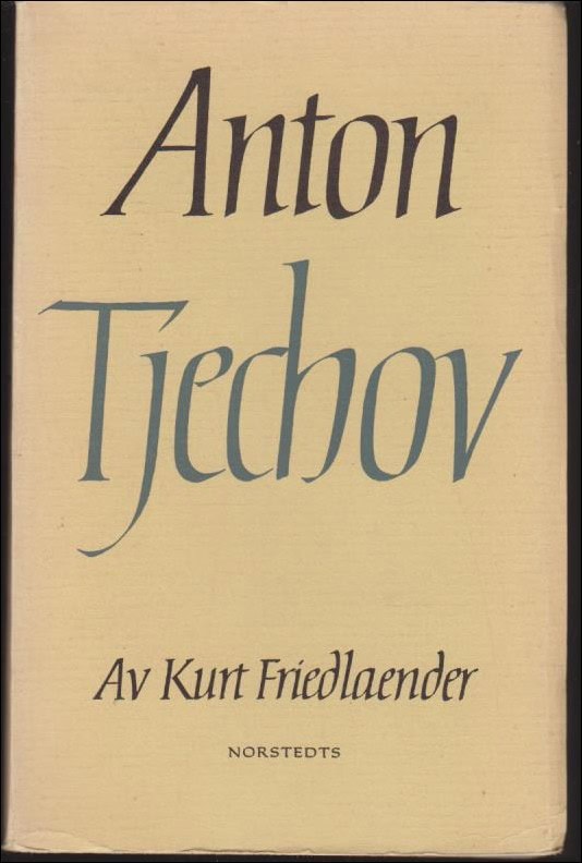 Kurt Friedlaender : Anton Tjechov