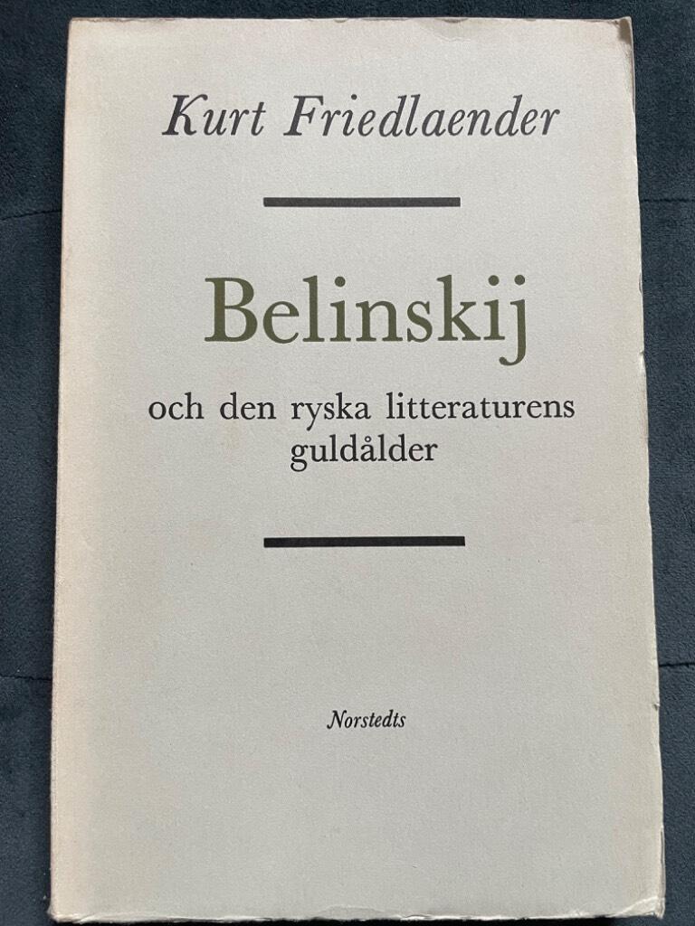 Kurt Friedlaender : Belinskij och den ryska litteraturens guldålder