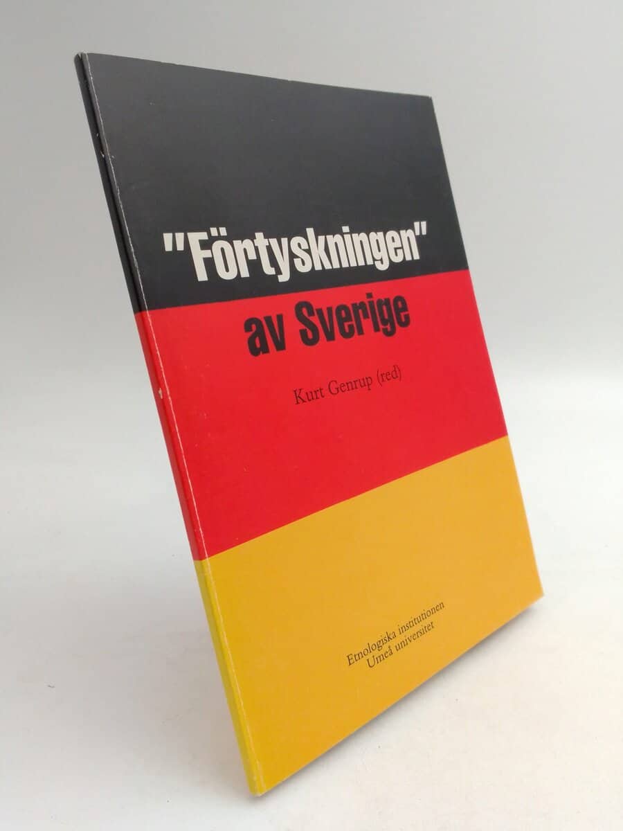 Kurt Genrup : “Förtyskningen” av Sverige