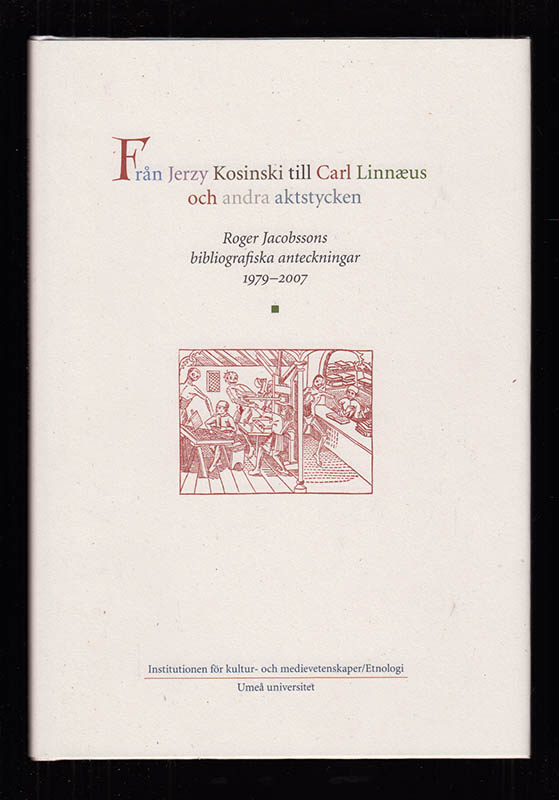 Kurt Genrup : Från Jerzy Kosinski till Carl Linnæus och andra aktstycken