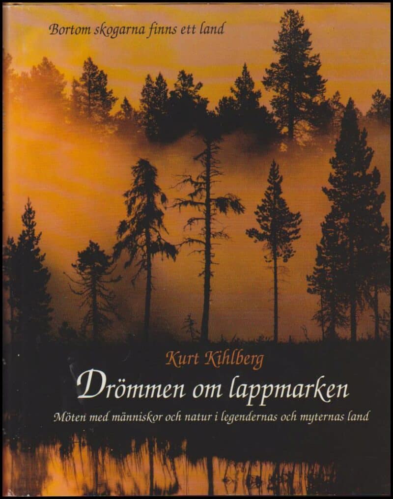 Kurt Kihlberg : Drömmen om lappmarken