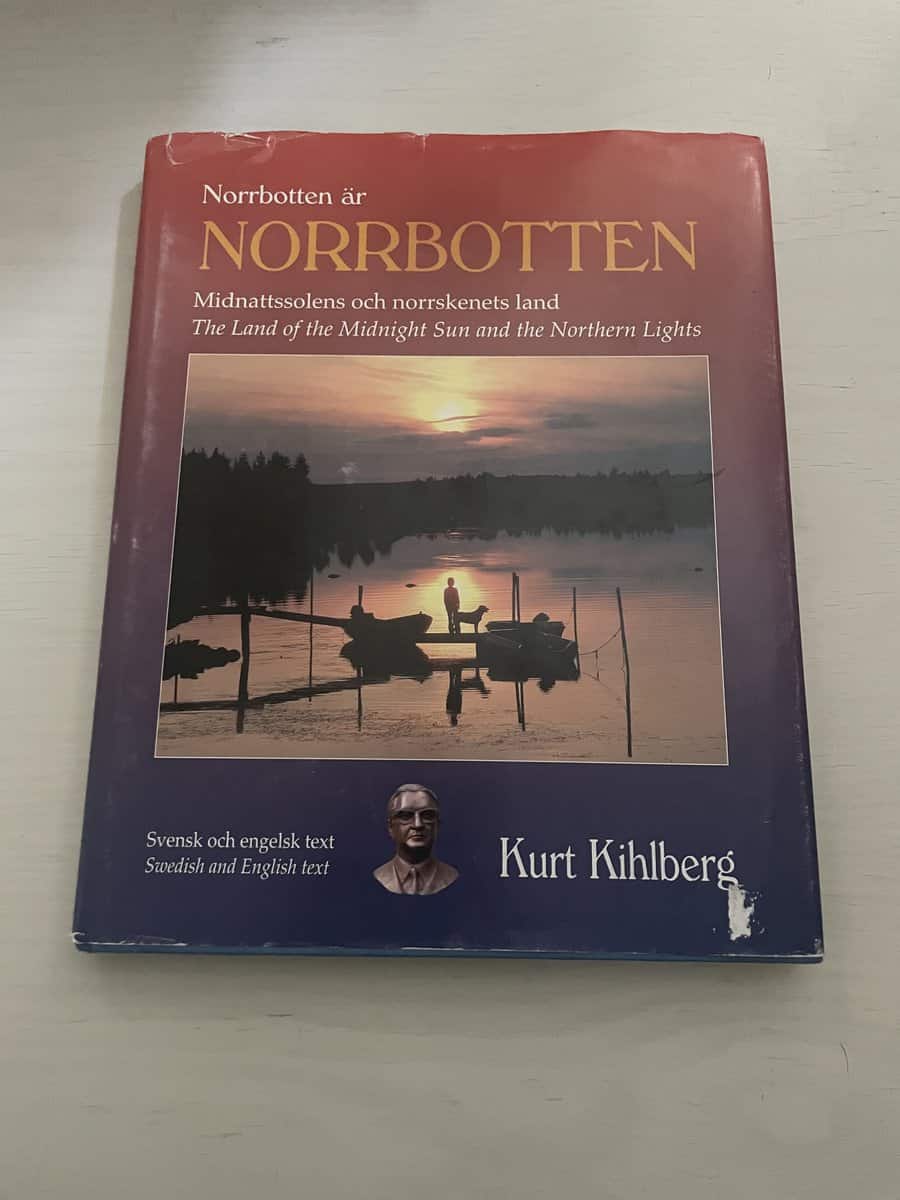 Kurt Kihlberg : Norrbotten är Norrbotten