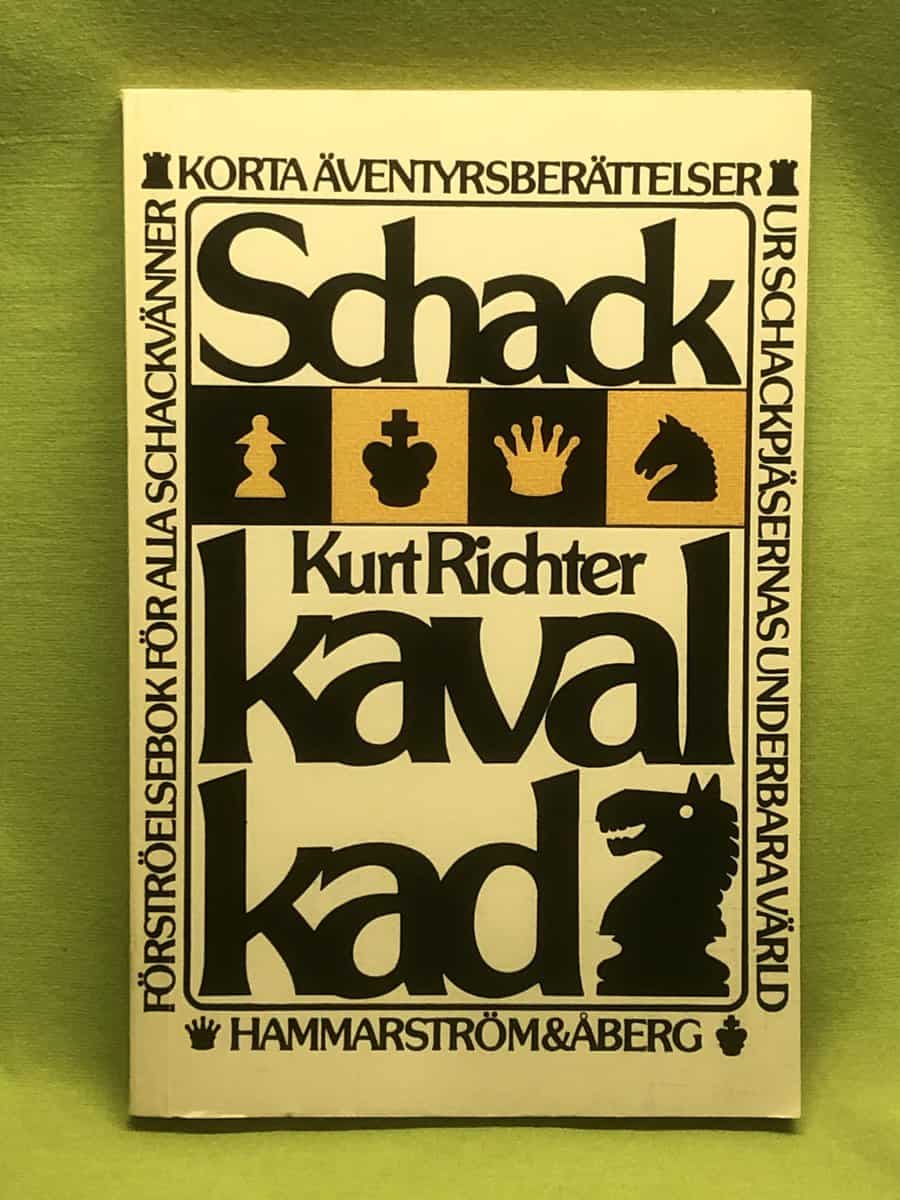 Kurt Richter : Schack-kavalkad