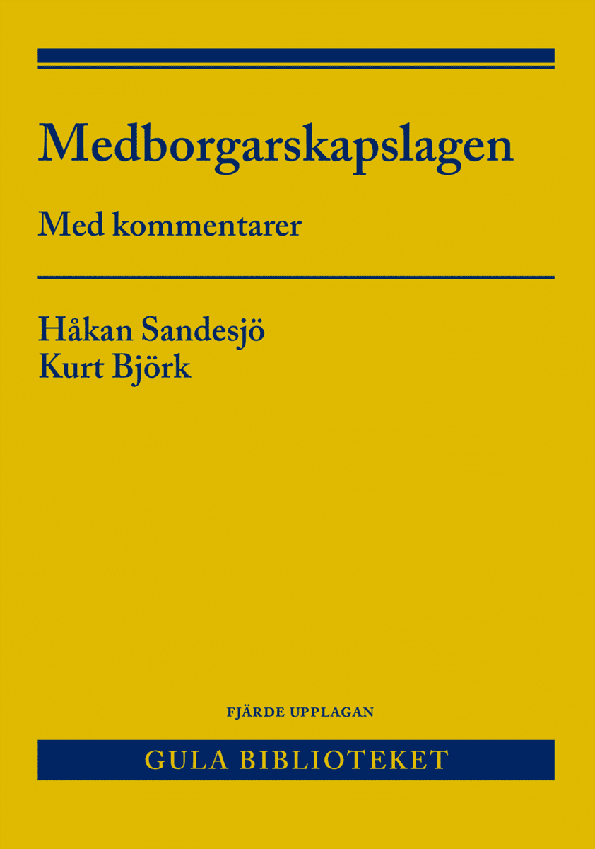 Björk, Kurt ; Sandesjö, Håkan : Medborgarskapslagen : med kommentarer
