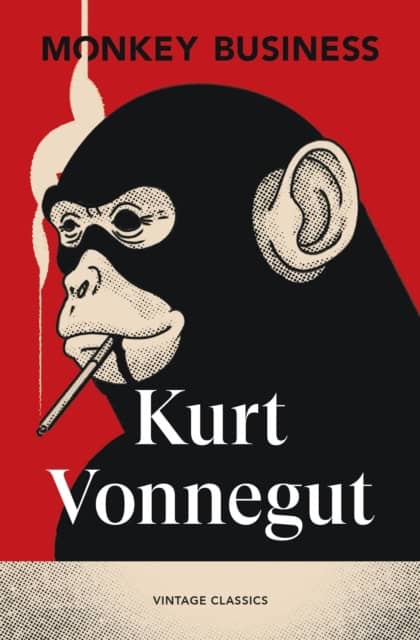 Kurt Vonnegut : Monkey Business