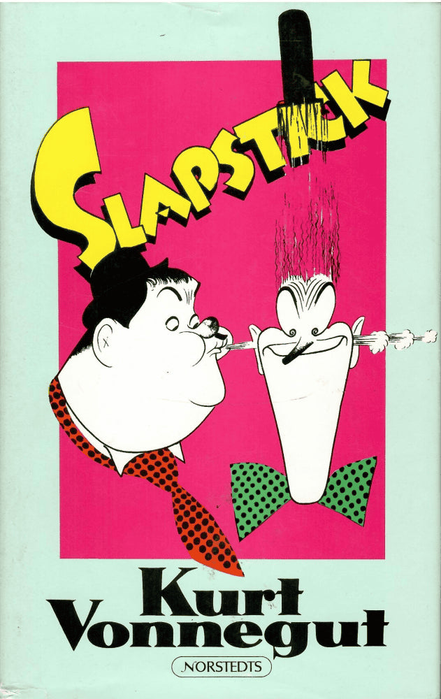 Kurt Vonnegut : Slapstick eller Aldrig mera ensam