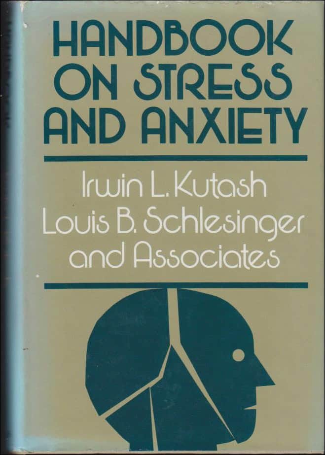 Kutash, Irwin L. ; Schlesinger, Louis B. : Handbook on Stress and Anxiety
