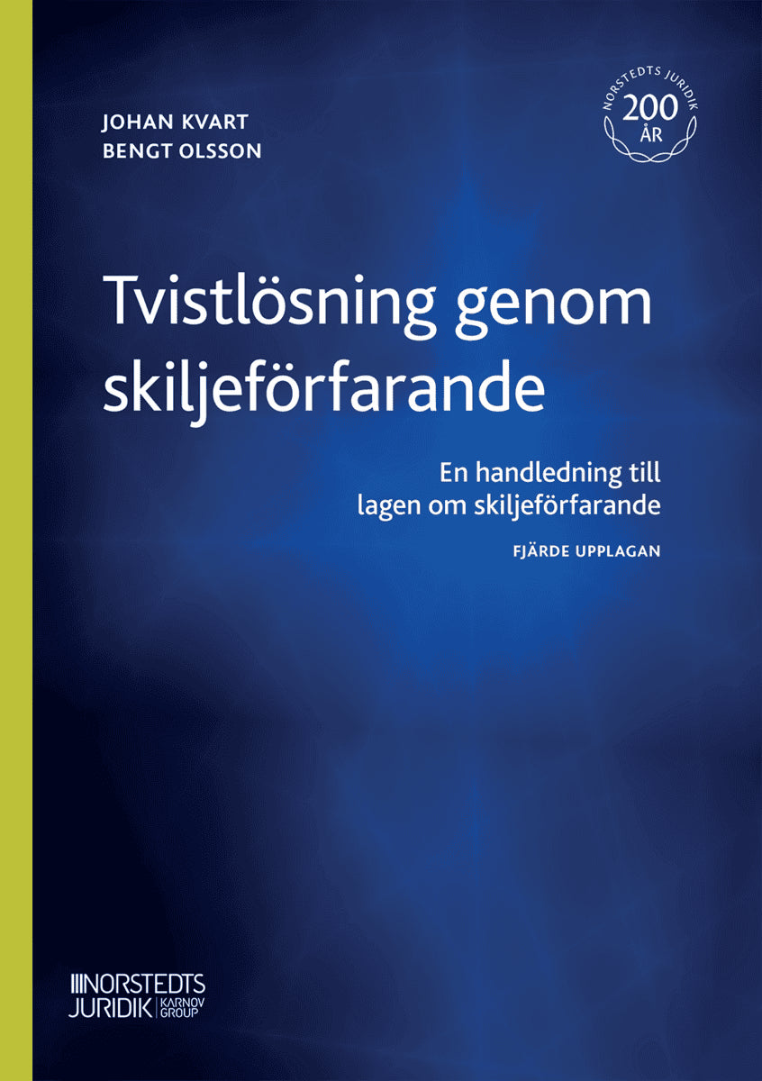 Kvart, Johan ; Olsson, Bengt : Tvistlösning genom skiljeförfarande : en handledning till lagen om skiljeförfarande