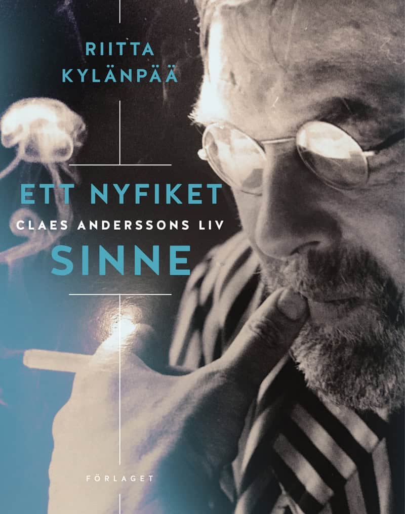Kylänpää, Riitta ; Lahdenperä, Hanna : Ett nyfiket sinne : Claes Anderssons liv