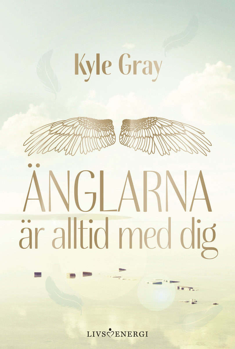Kyle Gray : Änglarna är alltid med dig