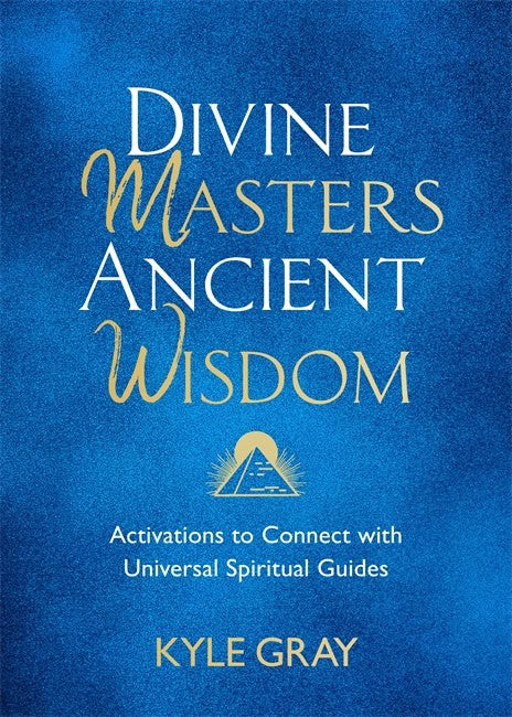 Kyle Gray : Divine Masters, Ancient Wisdom
