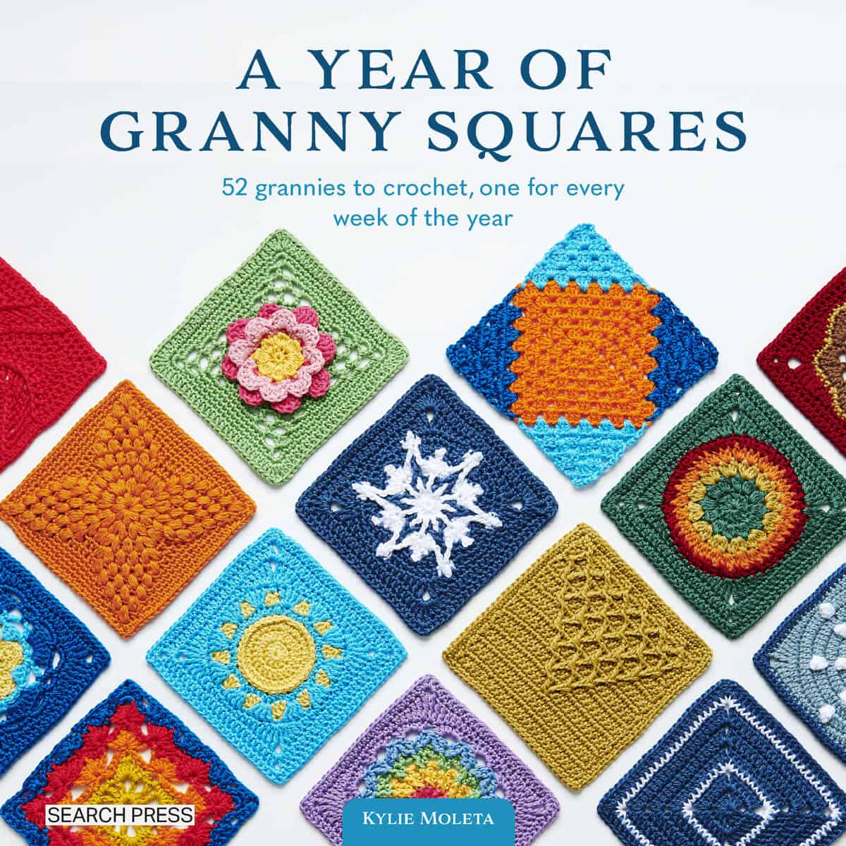 Kylie Moleta : A Year of Granny Squares