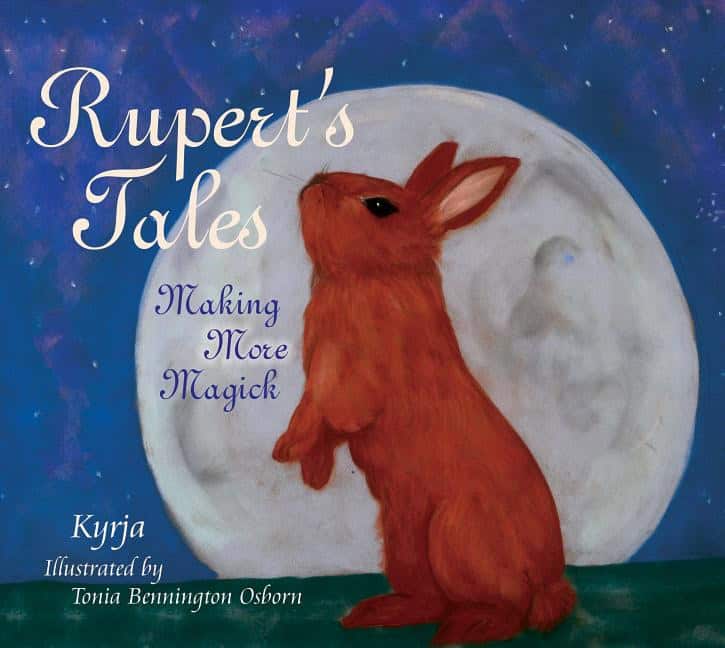 Kyrja - Osborn, Tonia Bennington : Ruperts tales - making more magick