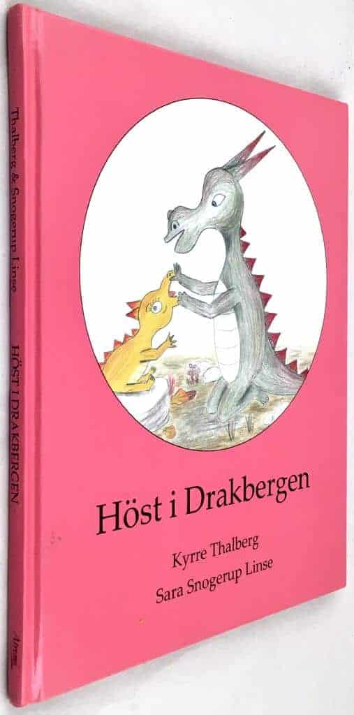 Kyrre Thalberg ; Sara Snogerup Linse : Höst i Drakbergen