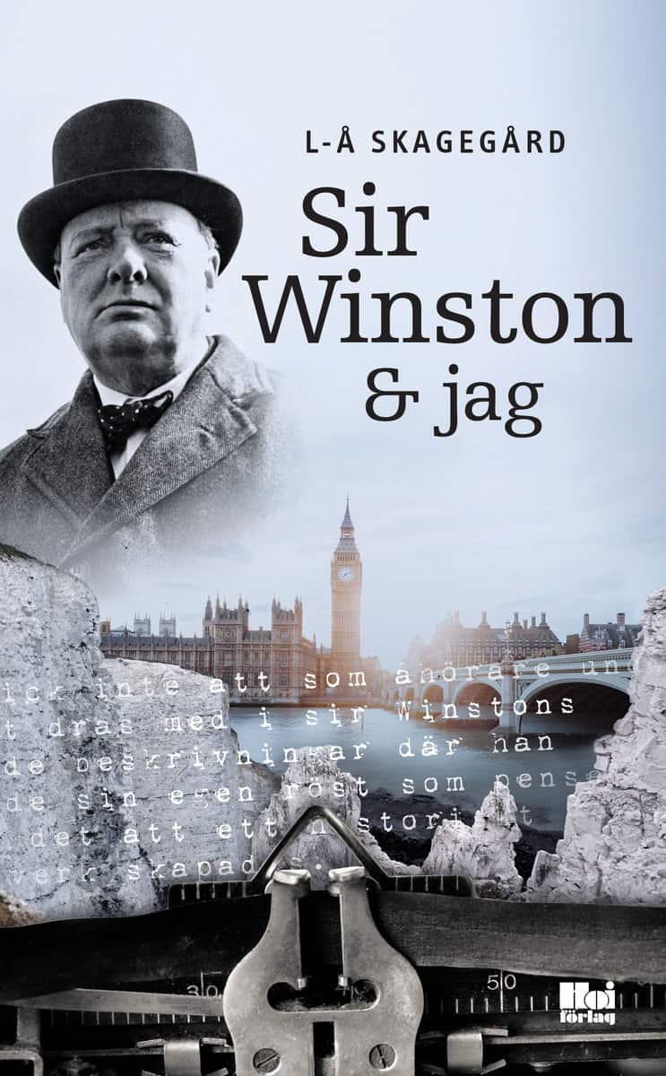 L-Å Skagegård : Sir Winston & jag