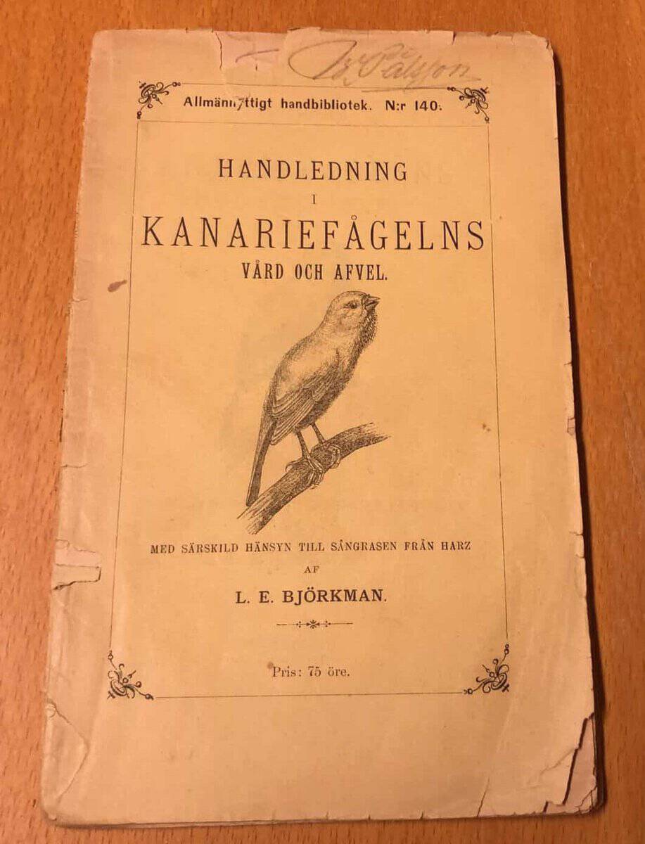 L. E. Björkman : Handledning i kanariefågelns vård och afvel