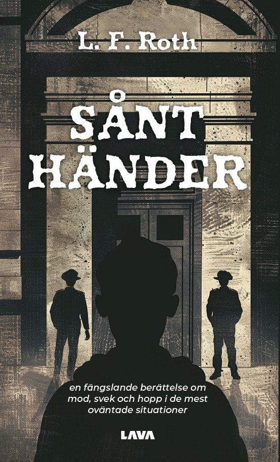 L. F. Roth : Sånt händer
