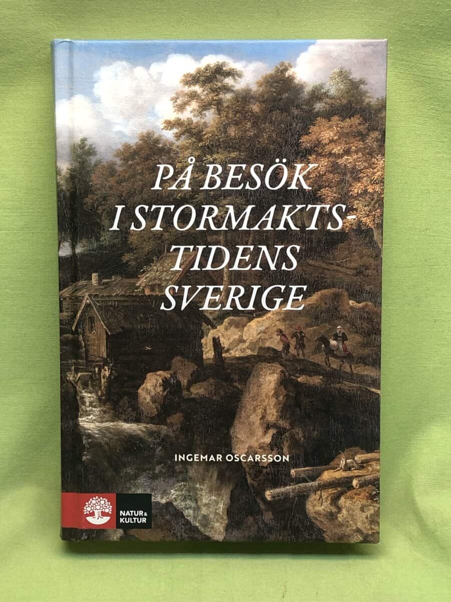 L. Ingemar Oscarsson : På besök i stormaktstidens Sverige