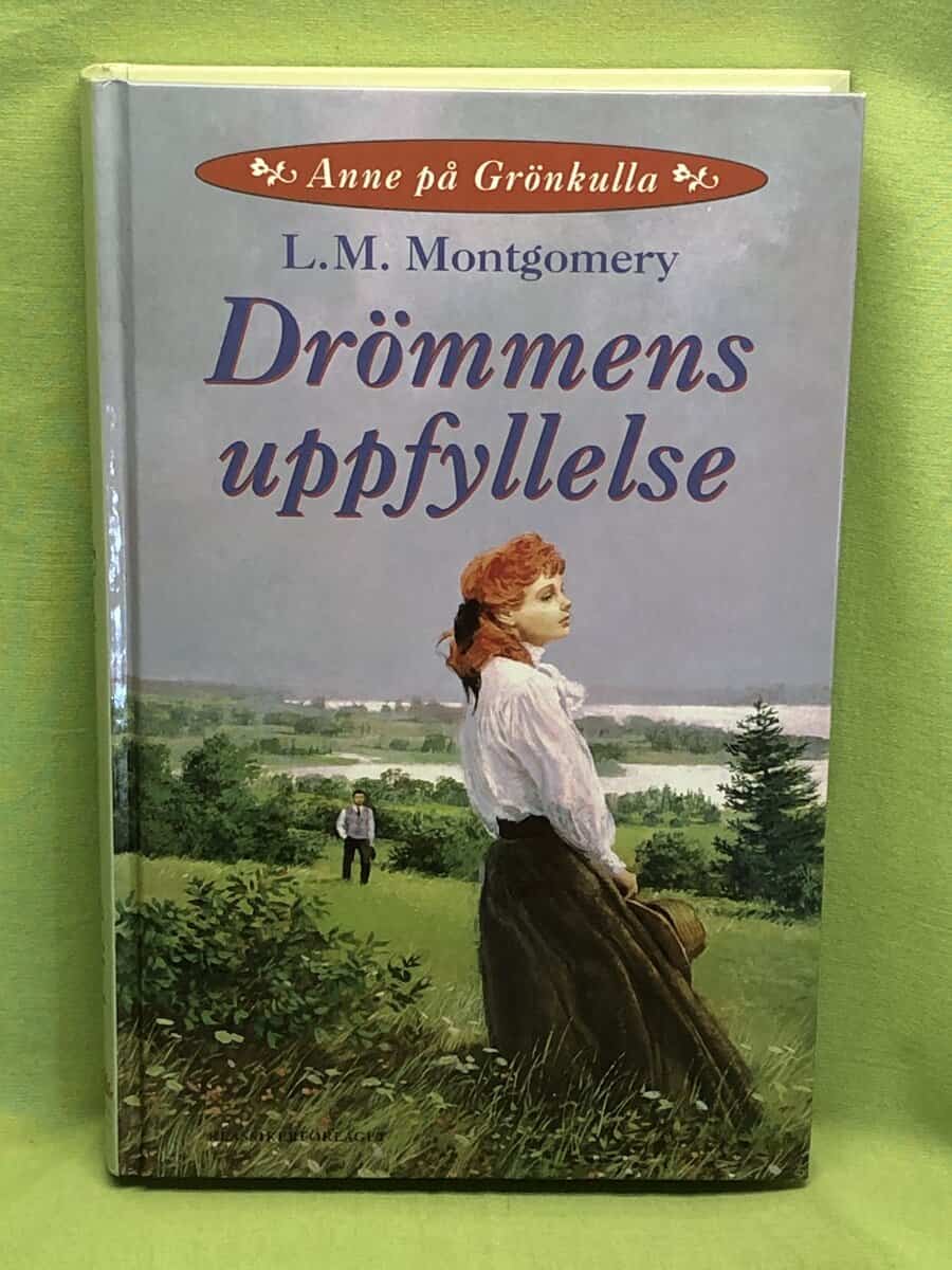 L. M. Montgomery : Drömmens uppfyllelse