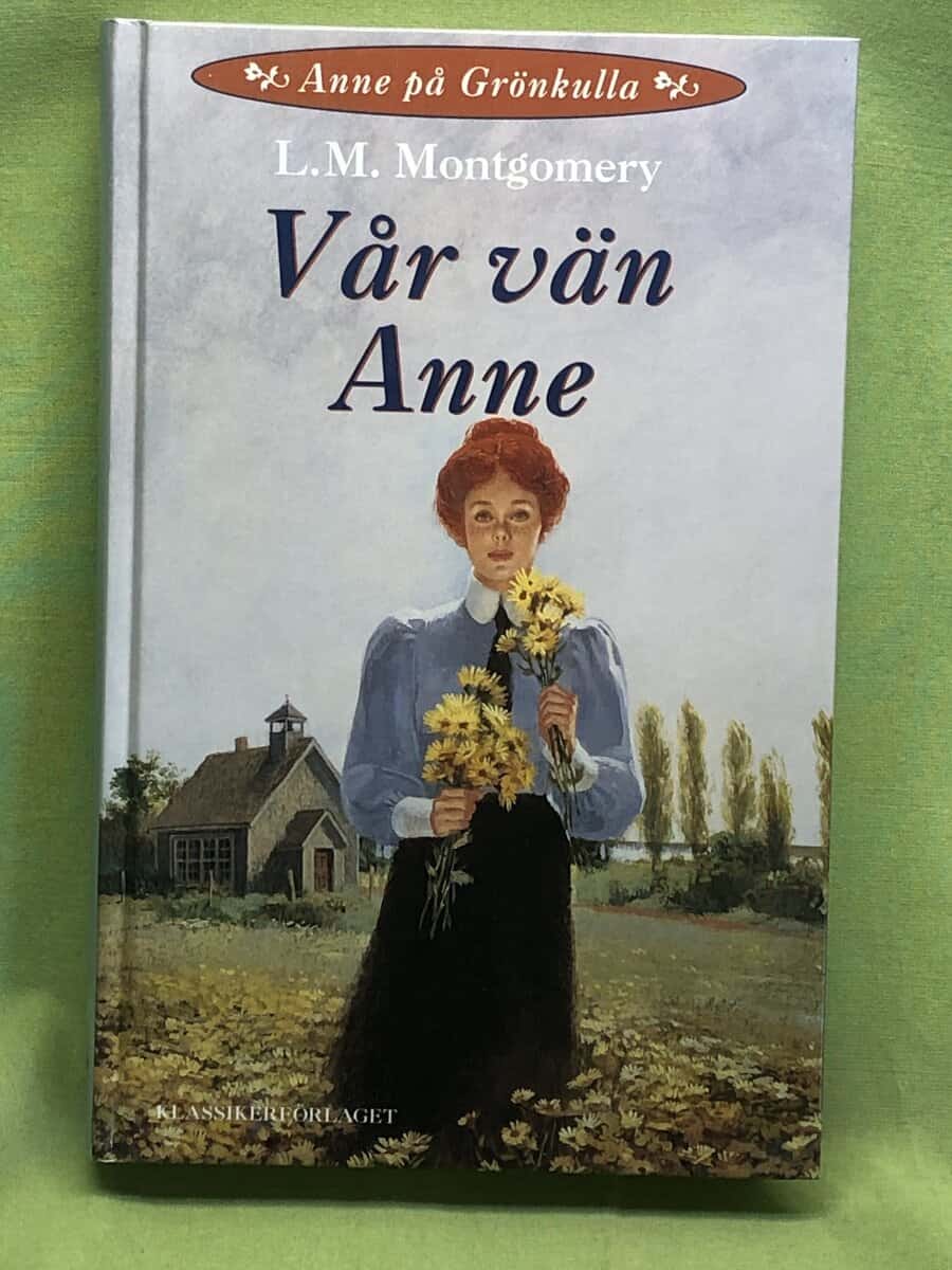 L. M. Montgomery : Vår vän Anne