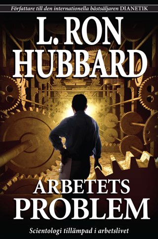 L. Ron Hubbard : Arbetets problem