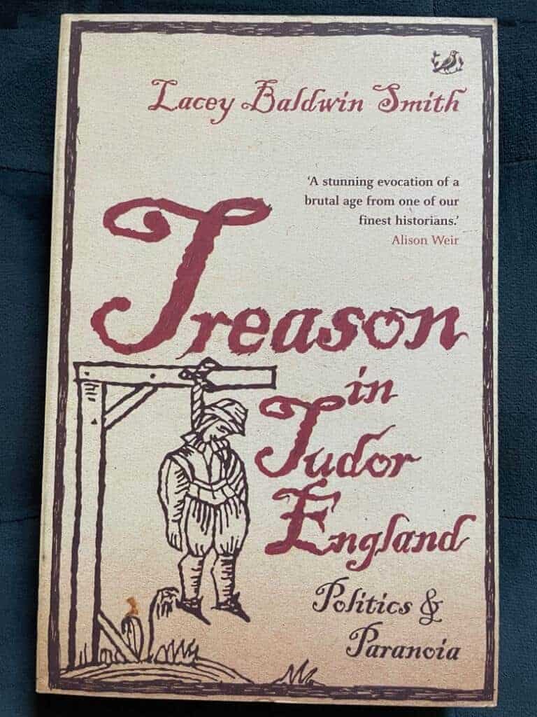 Lacey Baldwin Smith : Treason in Tudor England