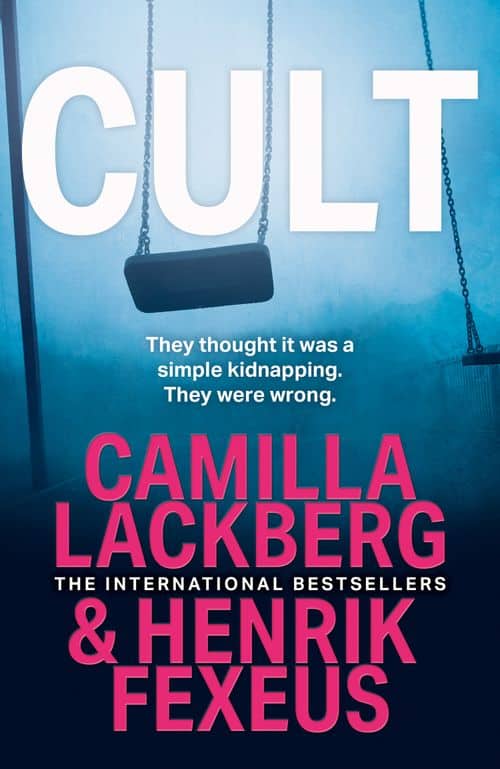 Läckberg, Camilla ; Fexeus, Henrik : Cult