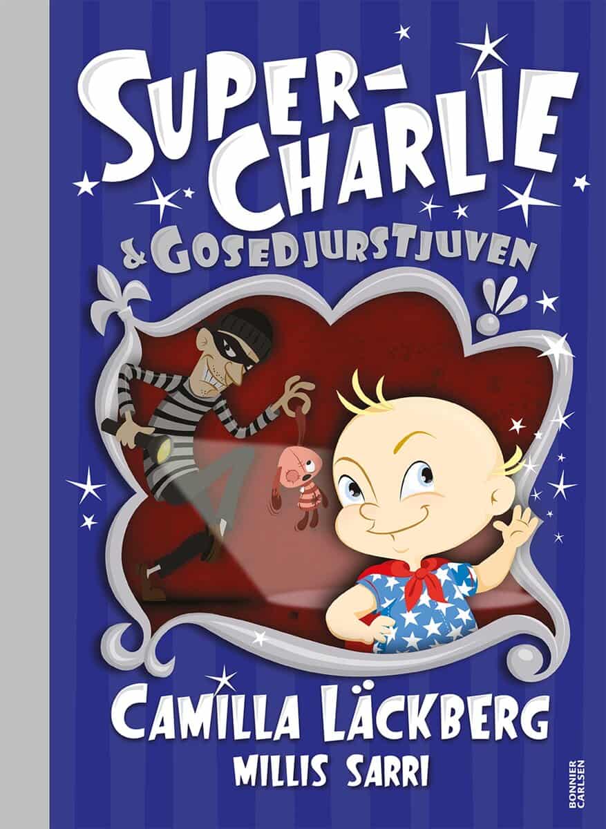 Läckberg, Camilla ; Sarri, Millis : Super-Charlie och gosedjurstjuven