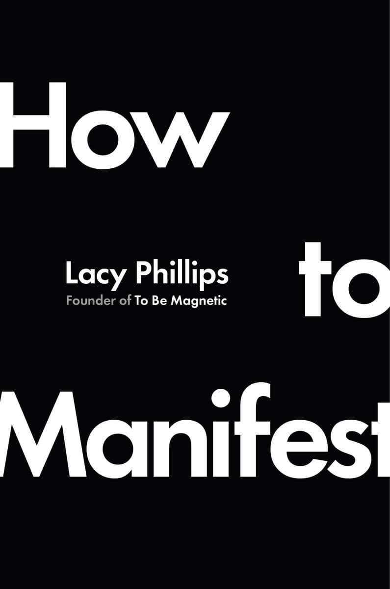 Lacy Phillips : How to Manifest