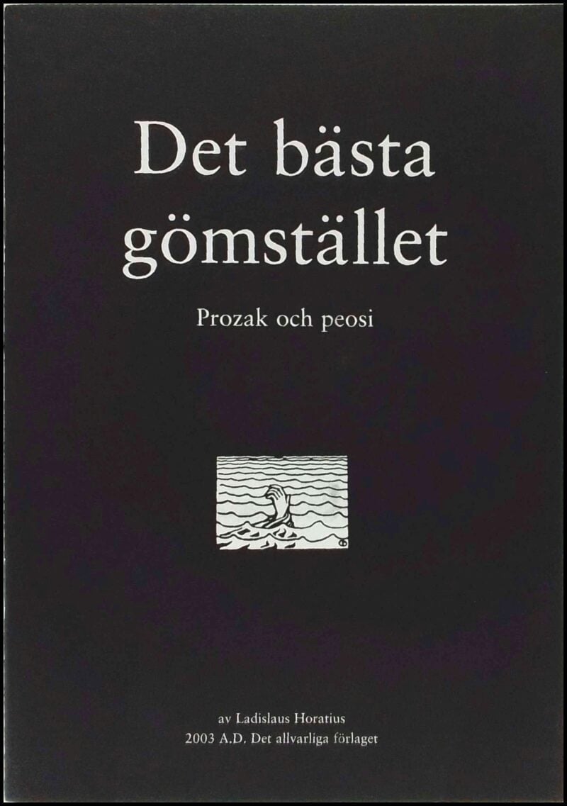 Ladislaus Horatius : Det bästa gömstället