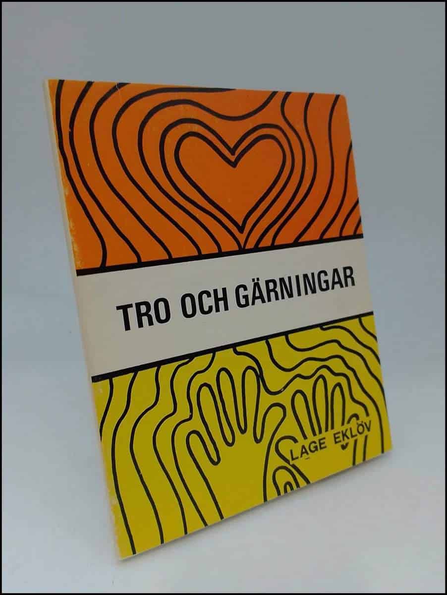 Lage Eklöv : Tro och gärningar