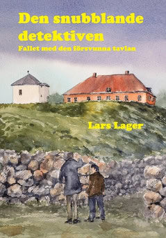 Lager Lars : Den snubblande detektiven : fallet med den försvunna tavlan