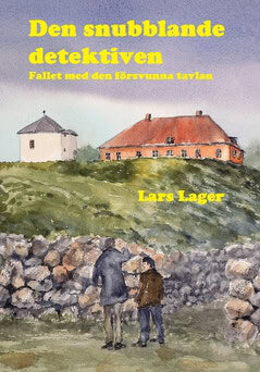 Lager Lars : Den snubblande detektiven : fallet med den försvunna tavlan