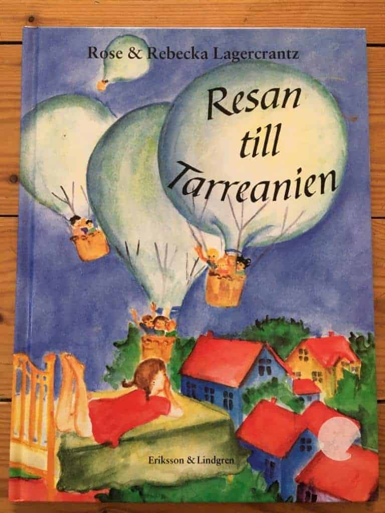 Lagercrantz, Rose ; Lagercrantz, Rebecka : Resan till Tarreanien