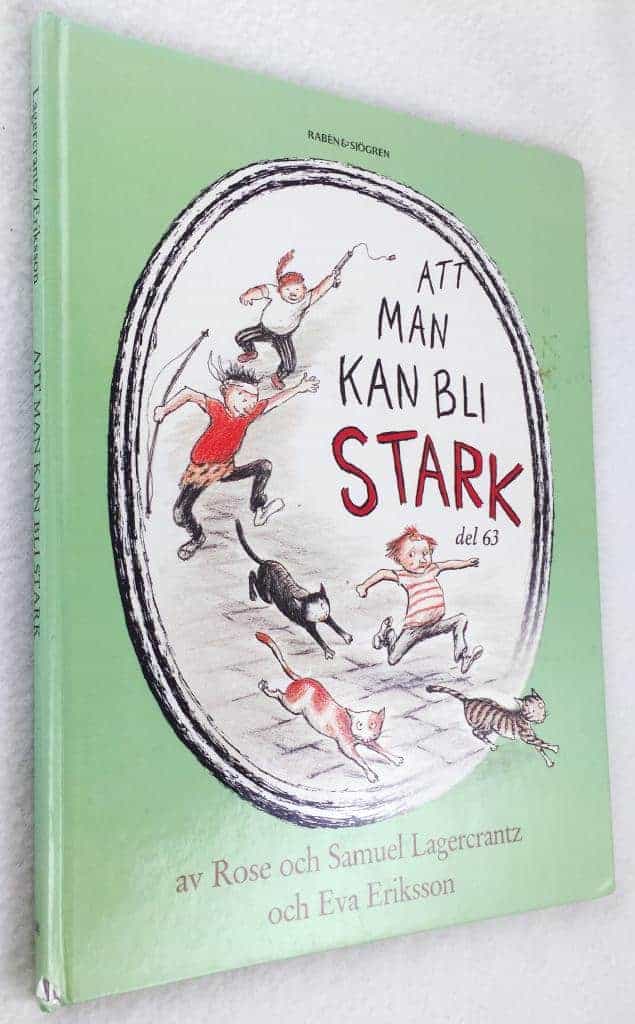 Lagercrantz, Rose ; Lagercrantz, Samuel ; Eriksson, Eva : Att man kan bli stark