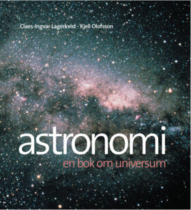 Lagerkvist, Claes-Ingvar ; Olofsson, Kjell : Astronomi : en bok om universum